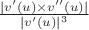 $\frac{|v'(u) \times v''(u)|}{|v'(u)|^3}$