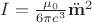 $ I=\frac{\mu_0}{6\pi c^3}\ddot{\mathbf{m}}^2$