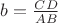 $b=\frac{CD}{AB}$