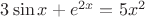 $3\sin x+e^{2x}=5x^2$