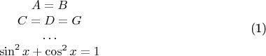 $$\begin{equation}\label{test}
\begin{array}{c}
A=B\\
C=D=G\\
\ldots\\
\sin^2 x+\cos^2 x=1
\end{array}
\end{equation}
$$