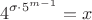 $$4^{\sigma\cdot 5^{m-1}} =  x$$