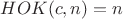 $HOK(c,n)=n$