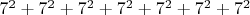 $7^2 + 7^2 + 7^2 +7^2 + 7^2 + 7^2 + 7^2$