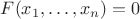 $F(x_1,\ldots,x_n)=0$