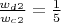 $\frac{w_d_2}{w_c_2}=\frac{1}{5}$