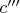 $c'''$