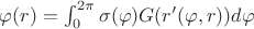 $\varphi(r)=\int_{0}^{2\pi} \sigma(\varphi) G(r'(\varphi,r)) d\varphi$ $\varphi(r)=\int_{0}^{2\pi} \sigma(\varphi) G(r'(\varphi,r)) d\varphi$