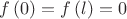 $f\left(0\right)=f\left(l\right)=0$