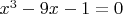 $x^{3} - 9x - 1 = 0$