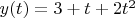 $y(t)=3+t+2t^2$