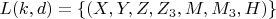 $L(k, d) = \{(X, Y, Z, Z_3, M, M_3, H)\}$