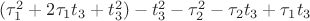 $(\tau^2_1+2\tau_1t_3+t^2_3)-t^2_3-\tau^2_2-\tau_2t_3+\tau_1t_3$