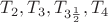 $T_2, T_3, T_{3\frac12}, T_4$