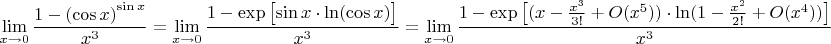 $$\displaystyle\lim\limits_{x\to 0}\dfrac{1-{(\cos x)}^{\sin x}}{x^3}=\displaystyle\lim\limits_{x\to 0}\dfrac{1-{\exp\big[{\sin x\cdot \ln(\cos x)}}\big]}{x^3}=\displaystyle\lim\limits_{x\to 0}\dfrac{1-{\exp\big[{(x-\frac{x^3}{3!}+O(x^5))\cdot \ln(1-\frac{x^2}{2!}+O(x^4))}}\big]}{x^3}=$$