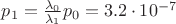 $p_1 = \frac{\lambda_0}{\lambda_1} p_0 = 3.2 \cdot 10^{-7} атм$