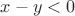 $x-y<0$