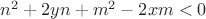 $n^2+2yn+m^2-2xm<0$