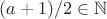 $(a+1)/2\in\mathbb{N}$