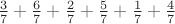 $\frac{3}{7}+\frac{6}{7}+\frac{2}{7}+\frac{5}{7}+\frac{1}{7}+\frac{4}{7}$