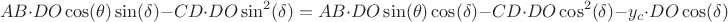 $$AB \cdot DO \cos(\theta) \sin(\delta)-CD \cdot DO \sin^2(\delta)=AB \cdot DO \sin(\theta) \cos(\delta) - CD \cdot DO \cos^2(\delta)-y_c \cdot DO \cos(\delta)$$