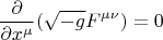 $$\frac{\partial}{\partial x^\mu}(\sqrt{-g}F^{\mu\nu})=0$$