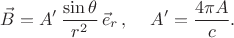 $$
\vec{B}=A'\,\frac{\sin\theta}{r^2}\,\vec{e}_r\,,\,\quad A'=\frac{4\pi A}{c}.
$$