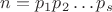 $n=p_1p_2\ldots p_s$