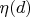 $\eta(d)$