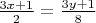$ \frac {3x+1} {2} = \frac {3y+1} {8} $
