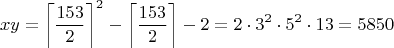 $$xy=\left\lceil\frac{153}{2}\right\rceil^2-\left\lceil\frac{153}{2}\right\rceil-2=2\cdot 3^2\cdot 5^2\cdot 13=5850$$