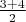 $\frac {3+4} 2$
