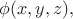 $\phi(x,y,z),$