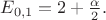 $E_{0,1}=2+\frac{\alpha}{2}.$