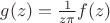 $g(z)=\frac{1}{z \pi}f(z)$