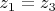 $z_1=z_3$