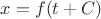 $x = f(t + C)$