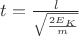 $t=\frac{l}{\sqrt{\frac{2E_K}{m}}}$