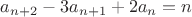 $a_{n+2}-3a_{n+1}+2a_n=n$