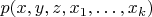 $p(x,y,z,x_1, \ldots, x_k)$