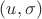 $(u,\sigma)