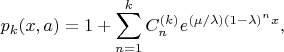 $$
p_k(x,a)
=1+\sum_{n=1}^k C_{n}^{(k)} e^{(\mu/\lambda) (1-\lambda)^n x},
$$