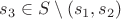 $s_3 \in S \setminus (s_1, s_2 )$ $s_3 \in S \setminus (s_1, s_2 )$