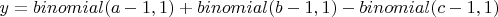 $y=binomial(a-1,1)+binomial(b-1,1)-binomial(c-1,1)$