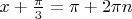 $x+\frac{\pi}3=\pi+2\pi n$