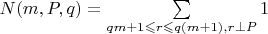 $N(m,P,q)=\sum\limits_{qm+1 \leqslant r \leqslant q(m+1), r \perp P}1$