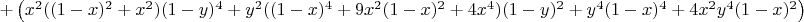 $+ \left(x^2((1-x)^2+x^2)(1-y)^4+y^2((1-x)^4+9x^2(1-x)^2+4x^4)(1-y)^2+y^4(1-x)^4+4x^2y^4(1-x)^2\right) $