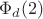 $\Phi_d(2)$