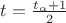 $t=\frac{t_{\alpha}+1}2$