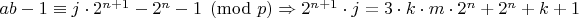 $ab-1\equiv j\cdot2^{n+1}-2^n-1\pmod{p}\Rightarrow2^{n+1}\cdot j=3\cdot k\cdot m\cdot 2^n+2^n+k+1$